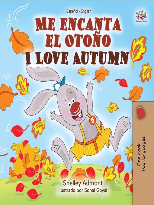 Title details for Me encanta el Otoño I Love Autumn by Shelley Admont - Available